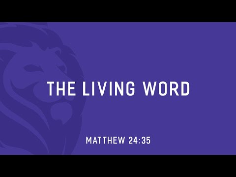 The Living Word (Matthew 24:35)