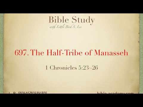 697. The Half Tribe of Manasseh - 1 Chronicles 5:23~26