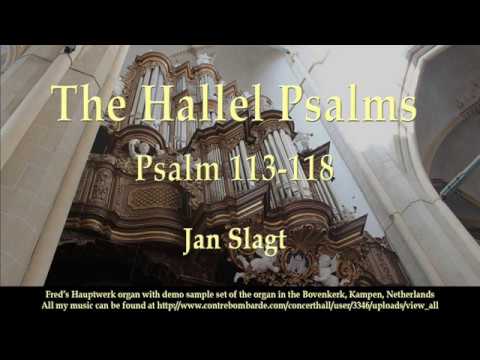 The Hallel Psalms, Psalm 113-118, Jan Slagt