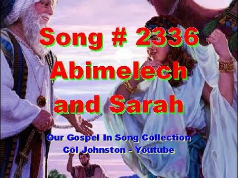 #2336- Abimelech And Sarah - (Genesis 20:1-7)