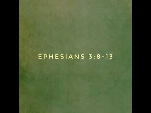 Ephesians 3:8-13. The purpose of the mystery