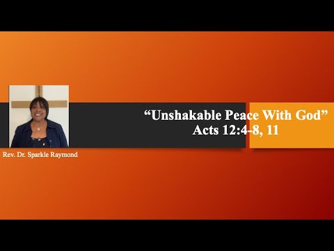 Unshakable Peace With God, (Acts 12:4-8, 11)