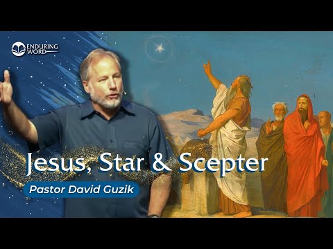 Jesus, Star & Scepter | Numbers 24:15-17