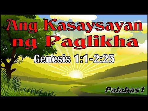 BIBLIYA:  Ang Kasaysayan ng Paglikha  (Genesis 1- 2: 1-4) Blg. 1