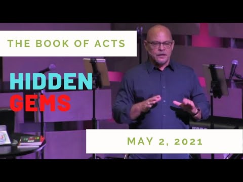 5/2/21 Acts 14:5-17, Hidden Gems