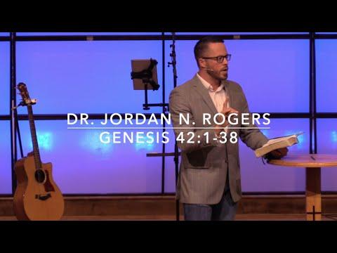 Two Tests of Transformation - Genesis 42:1-38 (9.23.20) - Dr. Jordan N. Rogers