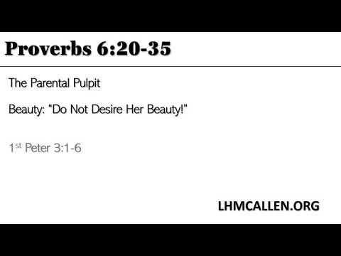 Study of Proverbs 6:20-35, Presented by Warren Berkley