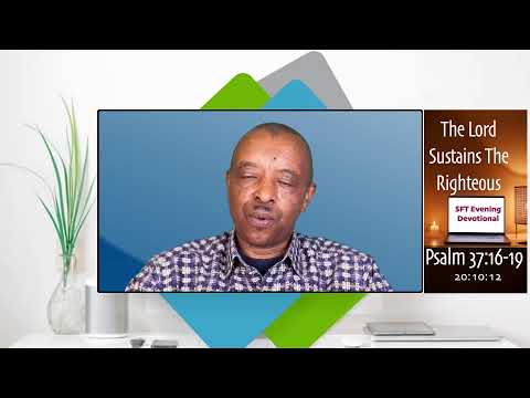 The Lord Sustains The Righteous  - Psalm 37:16-19