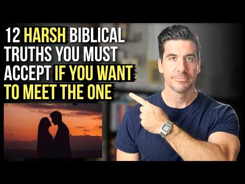 If You Want to Meet The One, You Must Accept These Harsh Truths . . .