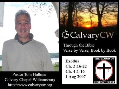 Calvary Chapel Williamsburg, Exodus 3:16-22, 4:1-16, Pastor Tom Hallman, @ptomccw