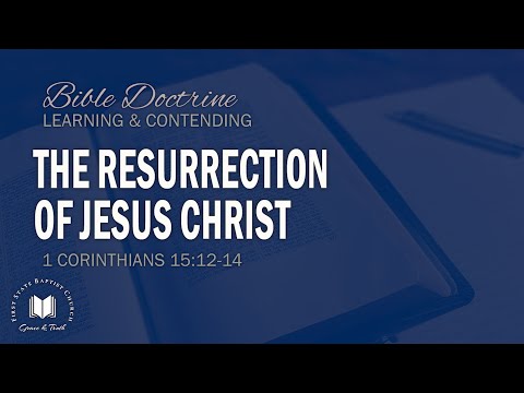 The Resurrection Of Jesus Christ: 2 Corinthians 15:12-14