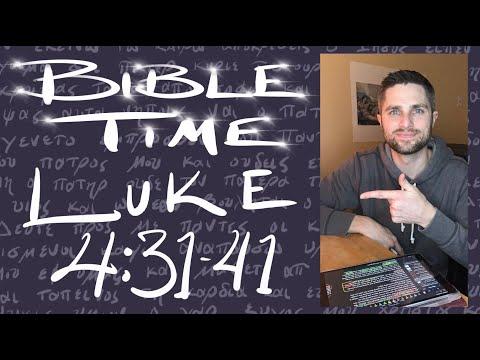 Bible Time // Luke 4:31-41