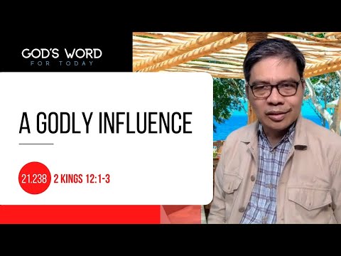 21.238 | A Godly Influence | 2 Kings 12:1-3 | God's Word for Today with Pastor Nazario Sinon