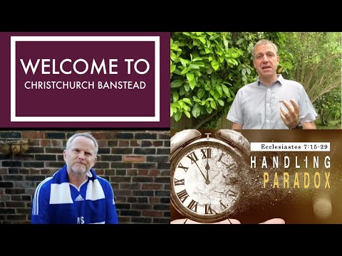 Sunday 24 May, 10:15am (Ecclesiastes 7:15-29)