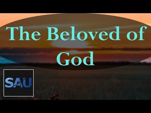 The Beloved of God || Ephesians 1:5-6 || July 9th, 2018 || Daily Devotional