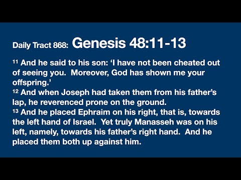 Dad’s Bible Tract 868 - Genesis 48:11-13