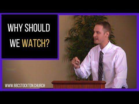 Why Should We Watch? - Hebrews 3:12-13