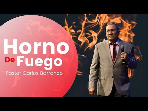 Horno de fuego - Pastor Carlos Barranco / Daniel 3:14-15