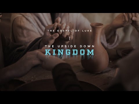 The Upside-Down Kingdom - Luke 6:12-26 - 11:15am