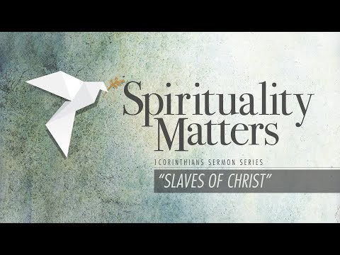 Slaves of Christ (I Corinthians 7:22) – Sunday, January 24, 2021