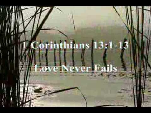 A Moment in Scripture -- Day 45 -- Love Never Fails (1 Corinthians 13:1-13 KJV)
