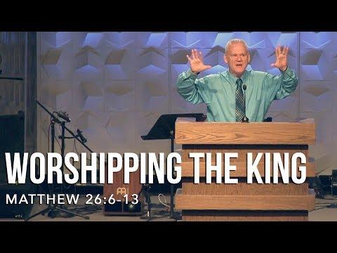 Matthew 26:6-13, Worshipping The King