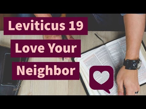 Love Your Neighbor as Yourself  ||  Leviticus 19:9-18