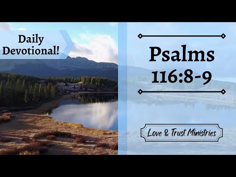 Delivered Into Glory! | Psalms 116:8-9 | Rise and Shine Devos