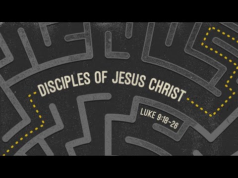 SLE Church 11 October 2020 9am - Disciples of Jesus Christ (Luke 9:18-26)
