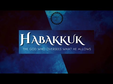 Habakkuk 2:4-20  Sept 13, 2020