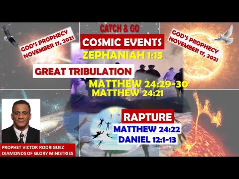 Cosmic Events - Zephaniah 1:15; Great Tribulation - Matthew 24:29-30; Rapture - Daniel 12:1-13
