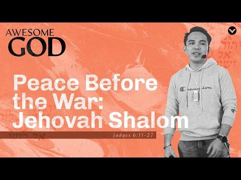 PEACE BEFORE THE WAR: JEHOVAH SHALOM (Judges 6:11-27) | Awesome God Week 2