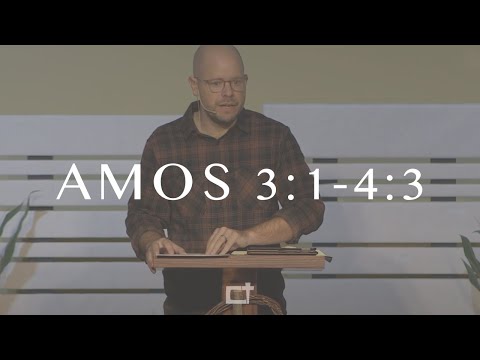Amos 3:1-4:3 | What Sort of People Ought You Be?