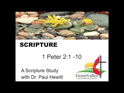 GVUMC Education - Scripture Study Six (1 Peter 2 :1 - 10) with Dr. Paul Hewitt