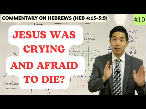 Jesus Was CRYING AND AFRAID to Die? (Hebrews 4:15-5:9) | Dr. Gene Kim