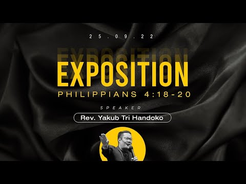 Exposition Philippians 4:18-20 - Rev. Yakub Tri Handoko - iREC Darmo English Service 25.09.2022