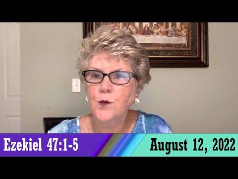 Daily Devotionals for August 12, 2022 - Ezekiel 47:1-5 by Bonnie Jones