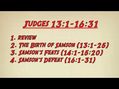 Judges - Lesson 8: Samson (Judges 13:1-16:31)