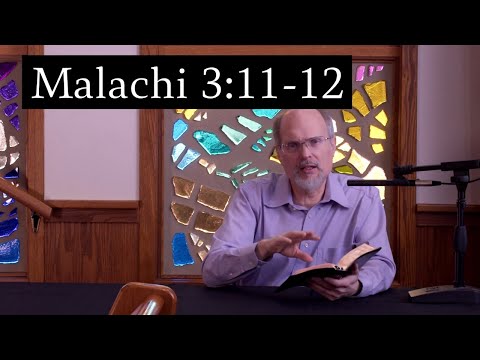 The Burden of Malachi 3:11-12 I Will Rebuke the Devourer