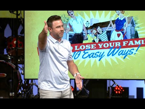 How To Lose Your Family In 10 Easy Ways | Week 3 | Josh Laxton (Sermon)