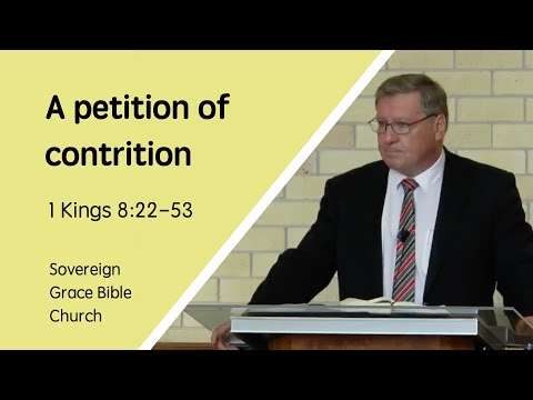 1 Kings 8:22-53 - A petition of contrition - Rev. Robert Aiken - 15 Apr 2018