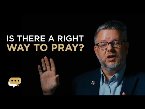 Is there a right way to pray?