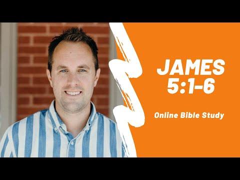 Online Bible Study: James 5:1-6
