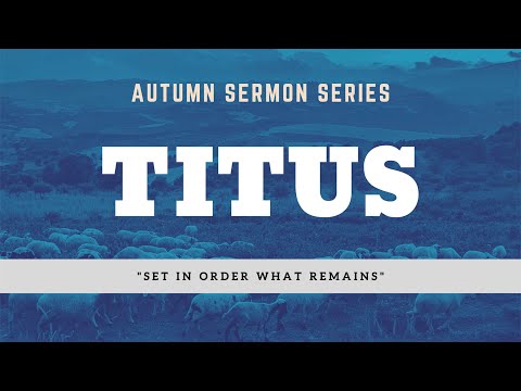 Titus 2:6-10 -- "Gospel-Changed People--Part 2"