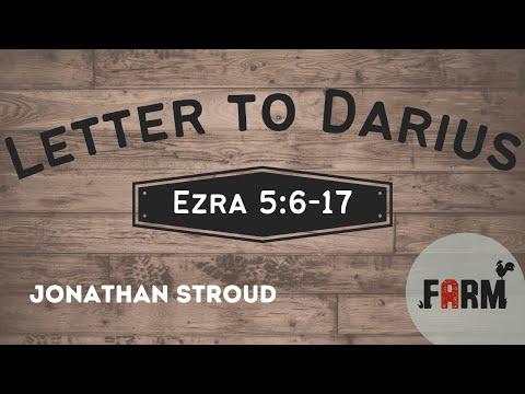 Letter to Darius - Ezra 5: 6-17 - April 7, 2021 | The FARM Church