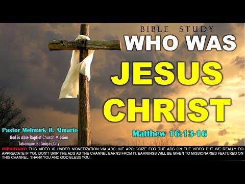 Bible Study - WHO is JESUS CHRIST  (Matthew 16:13-16)   Ptr Melmark Almario