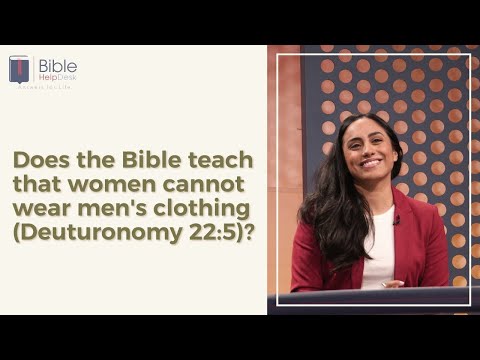 Does the Bible teach that women cannot wear men&#39;s clothing (Deuteronomy 22:5)? | Bible HelpDesk