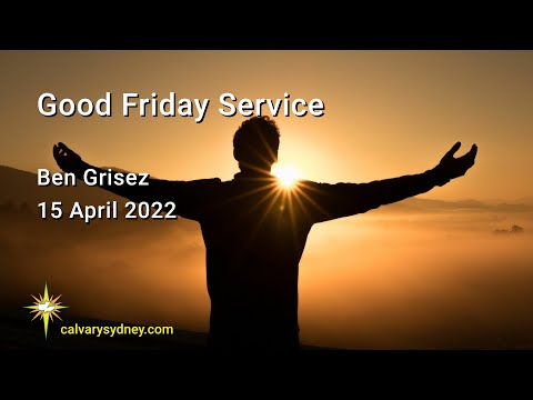 Good Friday 2022 | Mark 15:24-28 | Calvary Chapel Sydney