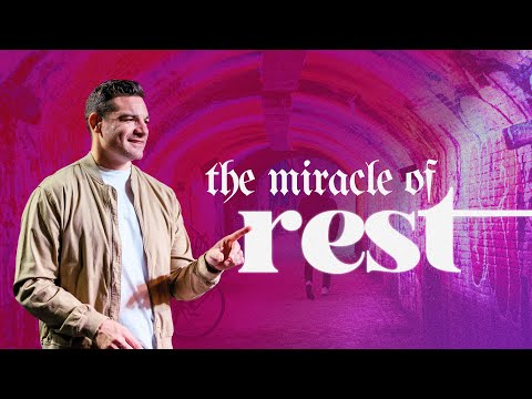 Modern Miracles: Rest (Ephesians 2:8-9; Exodus 20:8-11)