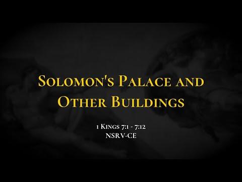 Solomon's Palace and Other Buildings - Holy Bible, 1 Kings 7:1-7:12